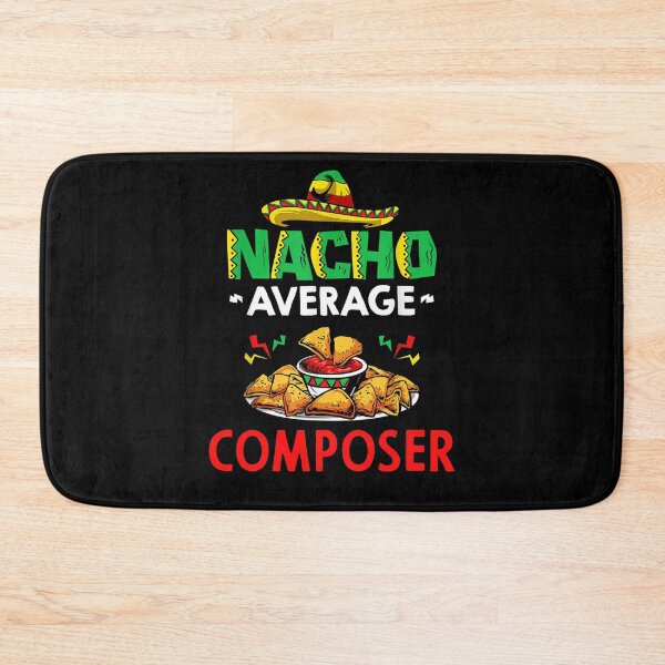 Item preview, Nacho Average composer Shirt, Funny composer Shirt, Gift For composer, Cinco De Mayo Shirt, composer Christmas Fathers day Gift designed and sold by xlnv.