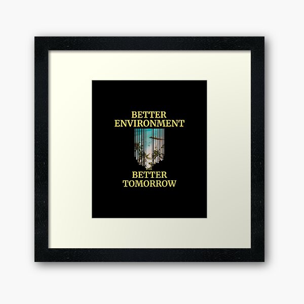 Item preview, Better Environment Better Tomorrow Graphic Shirt designed and sold by WilkDesign.
