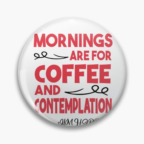 Item preview, Mornings Are For Coffee And Contemplation, JIM HOPPER quote designed and sold by Heddar Badreddine.