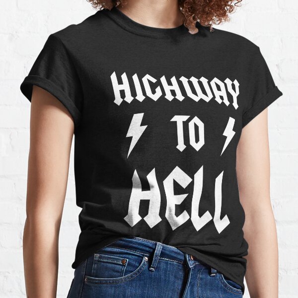 Highway To Hell T-Shirts for Sale | Redbubble