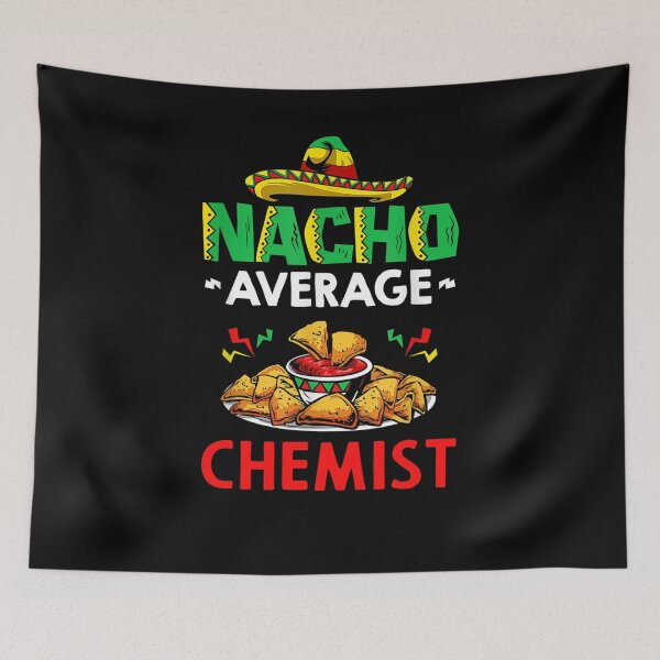 Item preview, Nacho Average chemist Shirt, Funny chemist Shirt, Gift For chemist, Cinco De Mayo Shirt, chemist Christmas Fathers day Gift designed and sold by xlnv.