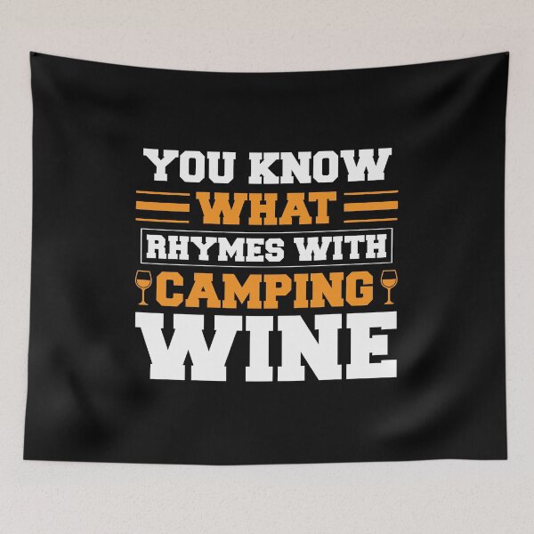 Item preview, You know what rhymes with camping wine designed and sold by FurioInc.