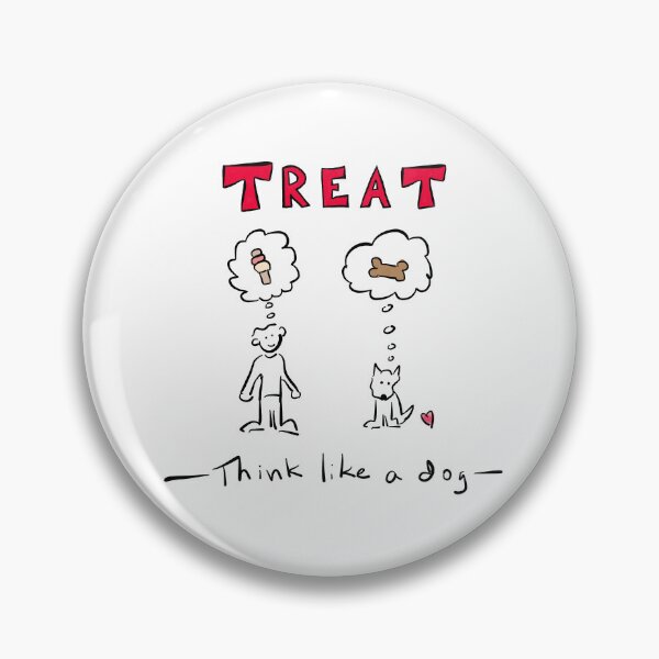 Item preview, Think like a dog - TREAT designed and sold by Beth A.  Richardson.