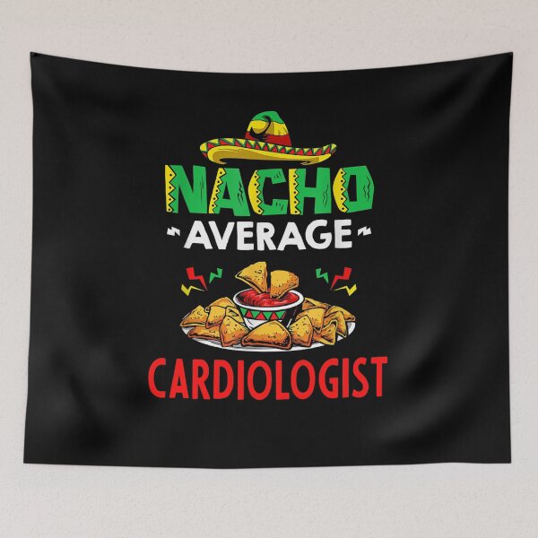 Item preview, Nacho Average cardiologist Shirt, Funny cardiologist Shirt, Gift For cardiologist, Cinco De Mayo Shirt, cardiologist Christmas Fathers day Gift designed and sold by xlnv.