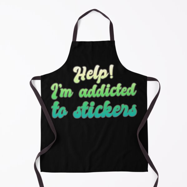 Item preview, Green Help! I'm Addicted To Stickers, Funny Slogan For Sticker Lovers designed and sold by TrulyEpoque.