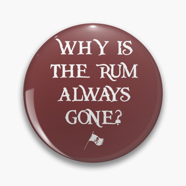 Item preview, Why is the rum always gone? designed and sold by inkeddads.
