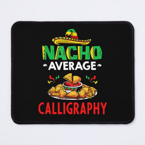 Item preview, Nacho Average calligraphy Shirt, Funny calligraphy Shirt, Gift For calligraphy, Cinco De Mayo Shirt, calligraphy Christmas Fathers day Gift designed and sold by xlnv.