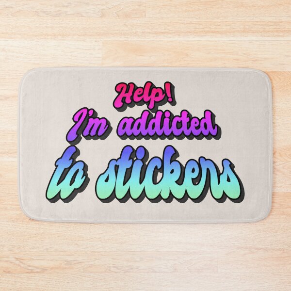 Item preview, Funny Help! I'm Addicted To Stickers, Fun Slogan For Sticker Lovers designed and sold by TrulyEpoque.
