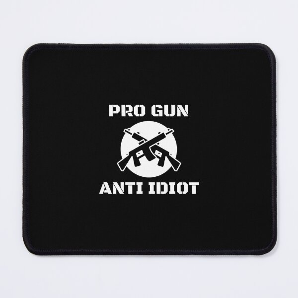 Item preview, Pro Gun Anti Idiot designed and sold by Pixelish.