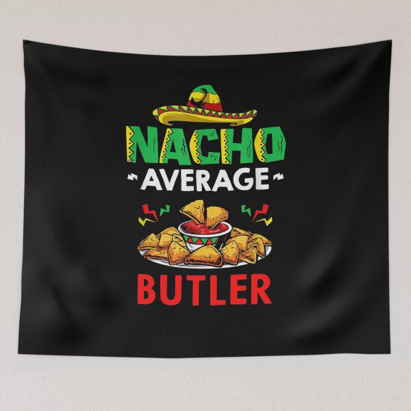 Item preview, Nacho Average butler Shirt, Funny butler Shirt, Gift For butler, Cinco De Mayo Shirt, butler Christmas Fathers day Gift designed and sold by xlnv.