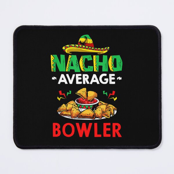 Item preview, Nacho Average bowler Shirt, Funny bowler Shirt, Gift For bowler, Cinco De Mayo Shirt, bowler Christmas Fathers day Gift designed and sold by xlnv.