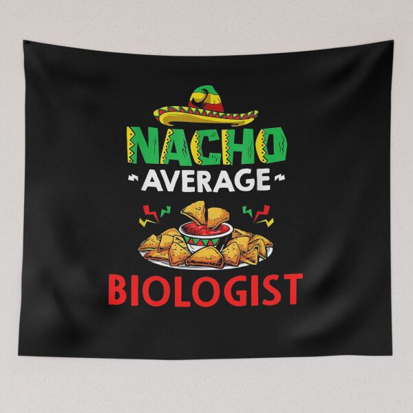 Item preview, Nacho Average biologist Shirt, Funny biologist Shirt, Gift For biologist, Cinco De Mayo Shirt, biologist Christmas Fathers day Gift designed and sold by xlnv.