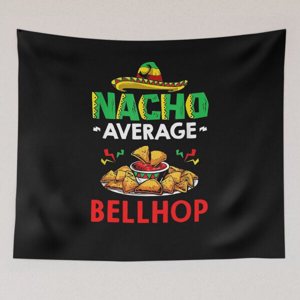Item preview, Nacho Average bellhop Shirt, Funny bellhop Shirt, Gift For bellhop, Cinco De Mayo Shirt, bellhop Christmas Fathers day Gift designed and sold by xlnv.