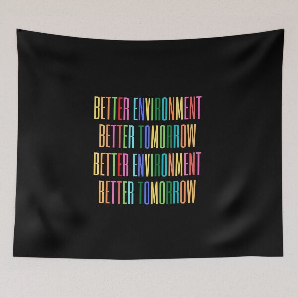 Item preview, Better Environment Better Tomorrow Graphic Shirt designed and sold by WilkDesign.