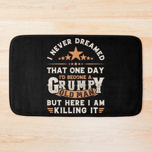 Item preview, I never dreamed Id become a grumpy old man - Old Grandpa Funny Vintage designed and sold by Creativy.