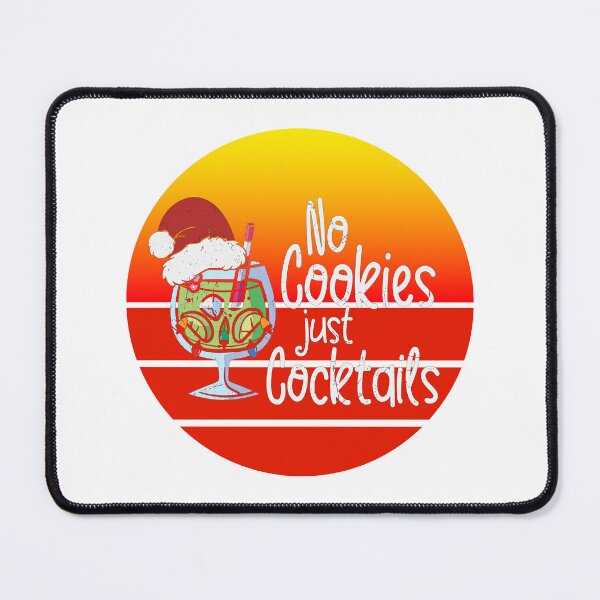 Item preview, No Cookies Just Cocktails, Funny Christmas In July, Xmas In Julyy designed and sold by Shirtflyer.
