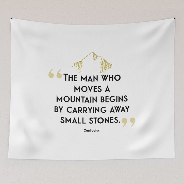 Item preview, Inspirational Quote - The Man Who Moves A Mountain Begins By Carrying Away Small Stones -- Ancient Philospher (Confucius)Saying designed and sold by Soaring Eagle.