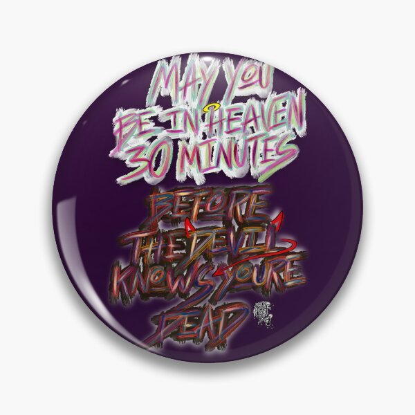 Item preview, May you be in heaven 30 minutes before the devil knows your dead  designed and sold by BIGFOOT-INC.