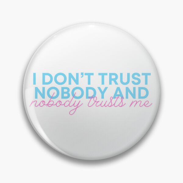 Item preview, Taylor Swift ‘i don’t trust nobody and nobody trusts me’ designed and sold by Sarah Swiftie.