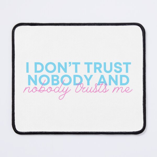 Item preview, Taylor Swift ‘i don’t trust nobody and nobody trusts me’ designed and sold by Sarah Swiftie.