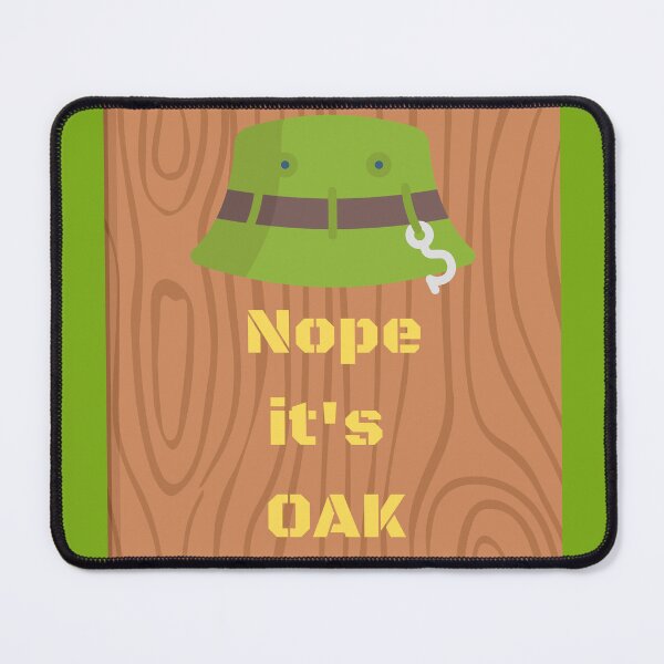 Item preview, It's Oak  designed and sold by PaigeNColwell.