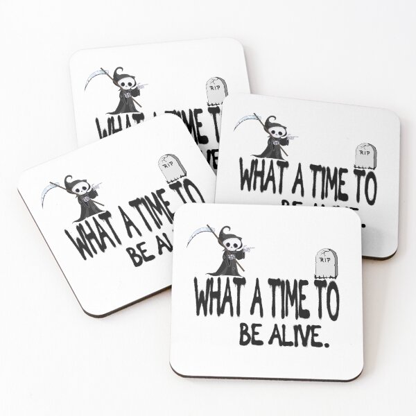 Item preview, What a time to be alive funny quote. designed and sold by Ashtreemeadow.