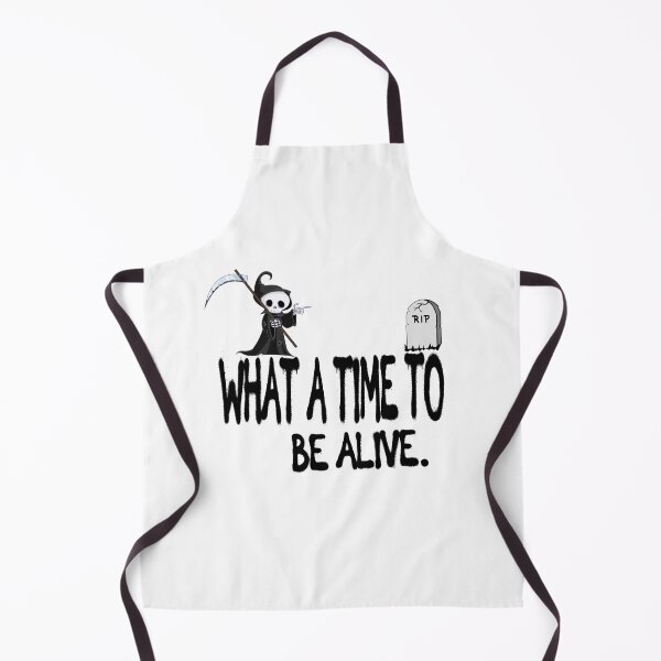 Item preview, What a time to be alive funny quote. designed and sold by Ashtreemeadow.