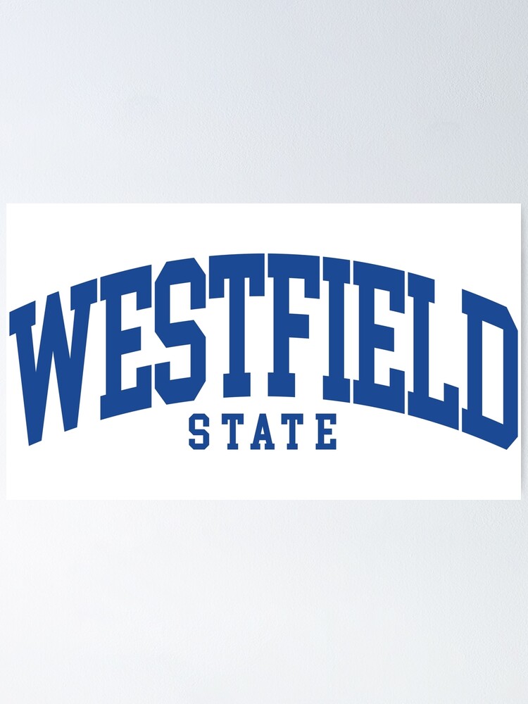 "westfield state college font curved" Poster for Sale by