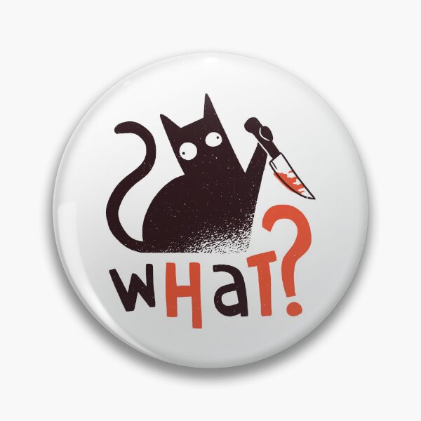 Item preview, Cat What? Funny Black Cat , Murderous Cat With Knife designed and sold by 1White-Rabbit.