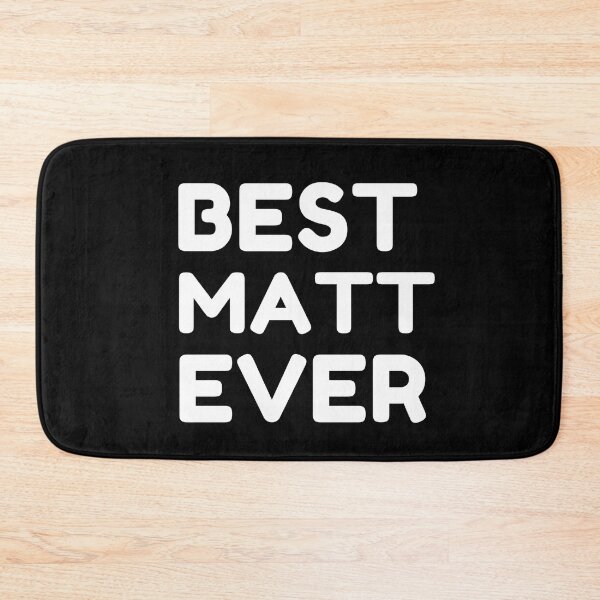 Item preview, Best Matt Ever designed and sold by MrTsTshirts.