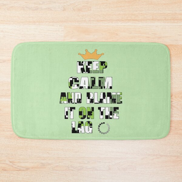 Item preview, Keep Calm And Blame It On The Lag designed and sold by adeleqo.