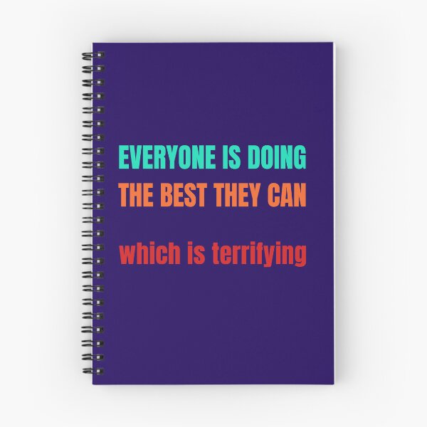 Item preview, Everyone Is Doing The Best They Can Which Is Terrifying designed and sold by StudioTina.