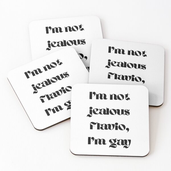 Item preview, I'm not jealous Flavio, I'm gay (black text) designed and sold by JumpinJacks.