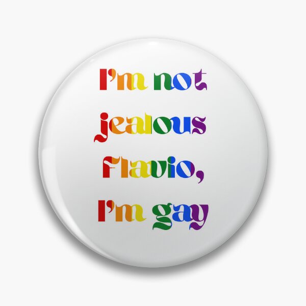 Item preview, I'm not jealous Flavio, I'm gay (rainbow text) designed and sold by JumpinJacks.