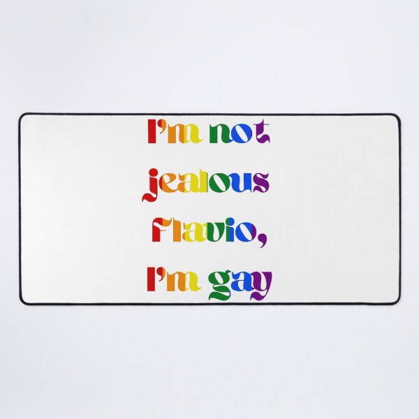 Item preview, I'm not jealous Flavio, I'm gay (rainbow text) designed and sold by JumpinJacks.
