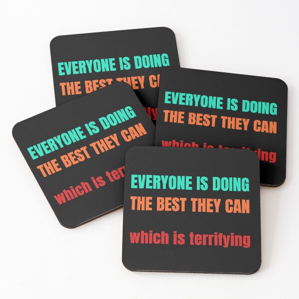 Item preview, Everyone Is Doing The Best They Can Which Is Terrifying designed and sold by StudioTina.