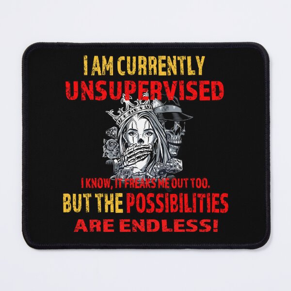 Item preview,  I Am Currently Unsupervised designed and sold by david parry.