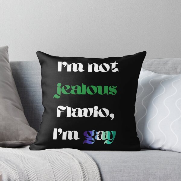 Item preview, I'm not jealous Flavio I'm gay (mlm) designed and sold by JumpinJacks.