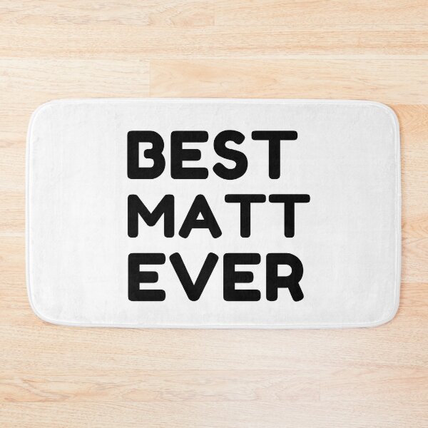 Item preview,  Best Matt Ever designed and sold by MrTsTshirts.