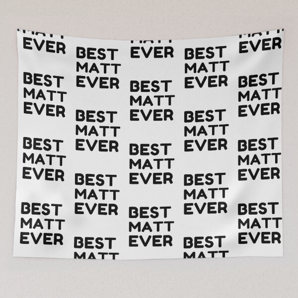 Item preview,  Best Matt Ever designed and sold by MrTsTshirts.
