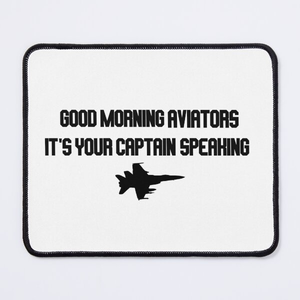 Item preview, good morning aviators it's your captain speaking  designed and sold by LannisterOnMars.
