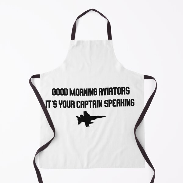 Item preview, good morning aviators it's your captain speaking designed and sold by LannisterOnMars.