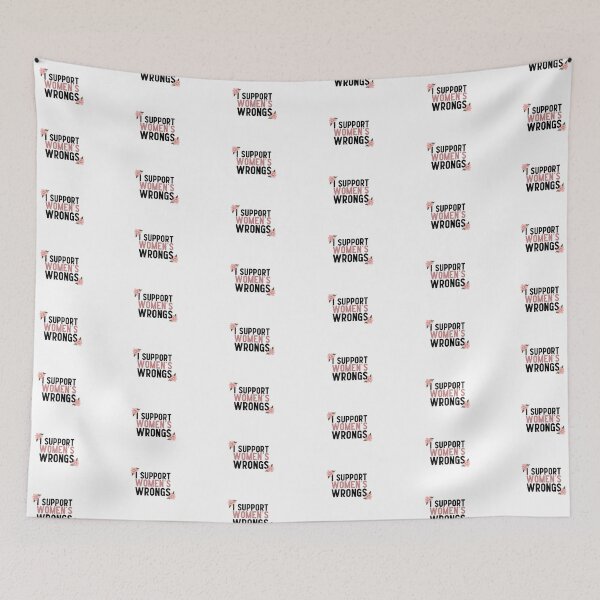 Item preview, I Support Women's Wrongs designed and sold by Ginny 168.
