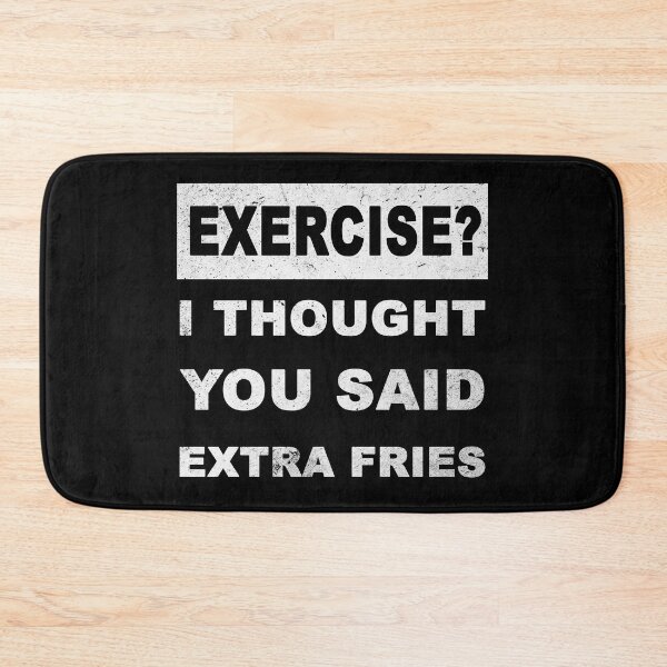 Item preview, Exercise? I Thought You Said Extra Fries! Graphic designed and sold by tsse.