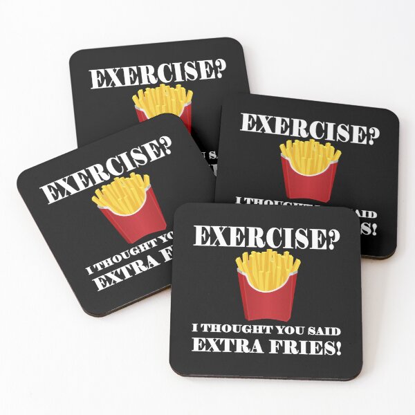 Item preview, Exercise I Thought You Said Extra Fries, Funny Quote designed and sold by tsse.