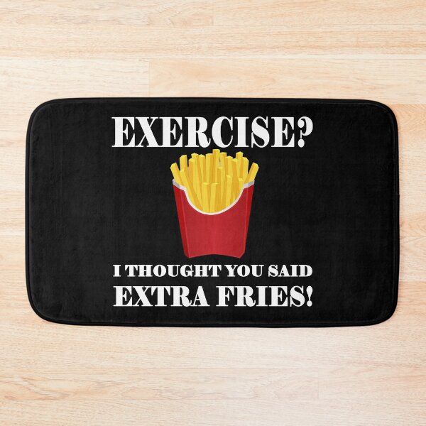 Item preview, Exercise I Thought You Said Extra Fries, Funny Quote designed and sold by tsse.