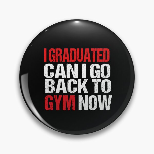 Item preview, I Graduated Can I Go Back To Gym Now designed and sold by SheIsAQueen.