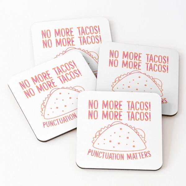 Item preview, No More Tacos! Punctuation Matters designed and sold by Dufawa.