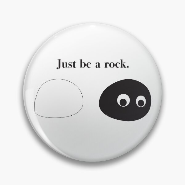 Item preview, Just be a rock designed and sold by Willcams.