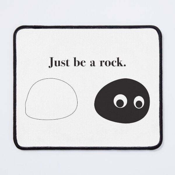 Item preview, Just be a rock designed and sold by Willcams.